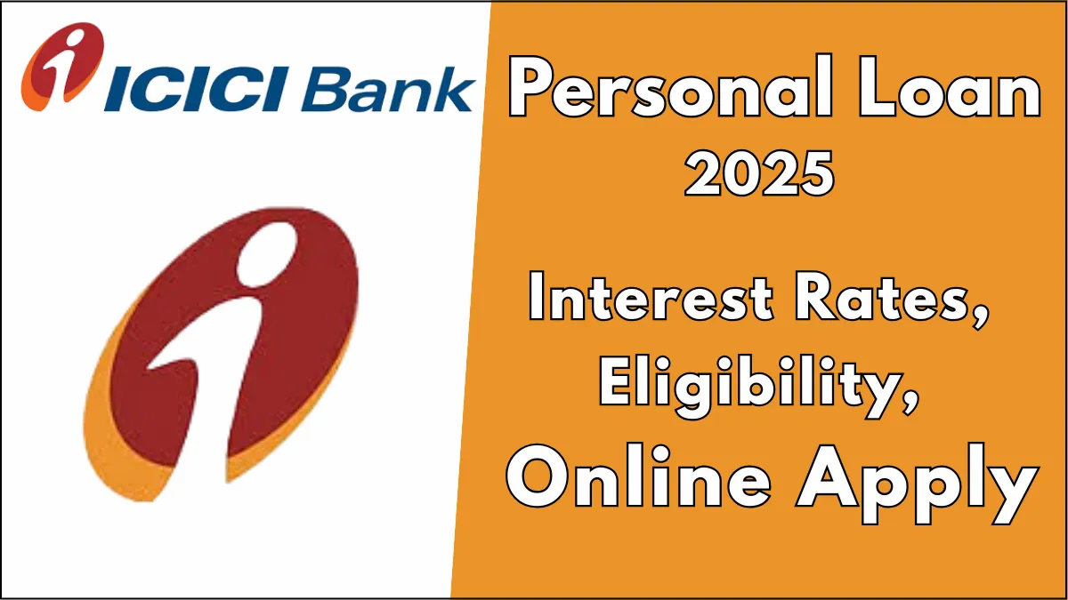 ICICI Bank Personal Loan 2025