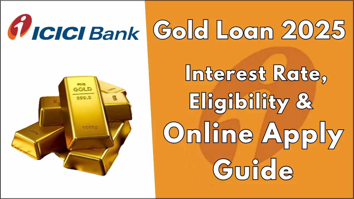 ICICI Gold Loan 2025