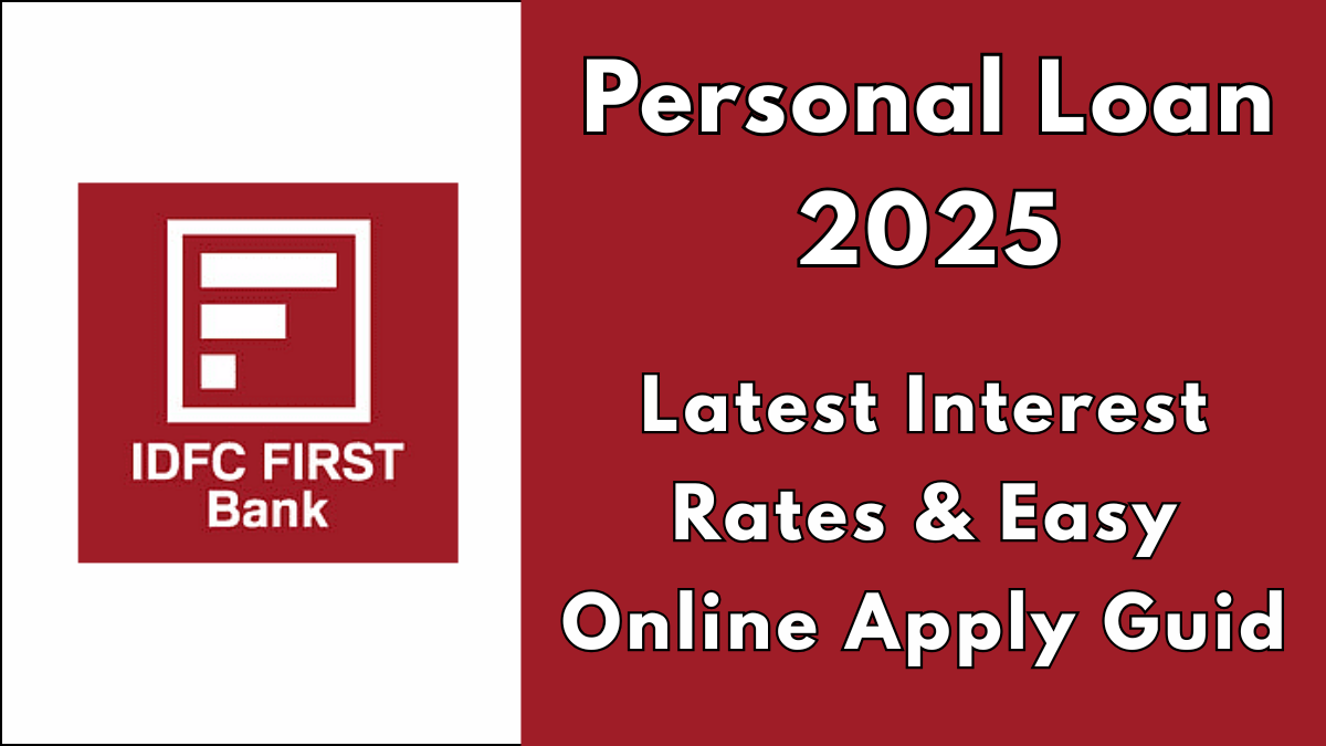 IDFC First Bank Personal Loan 2025