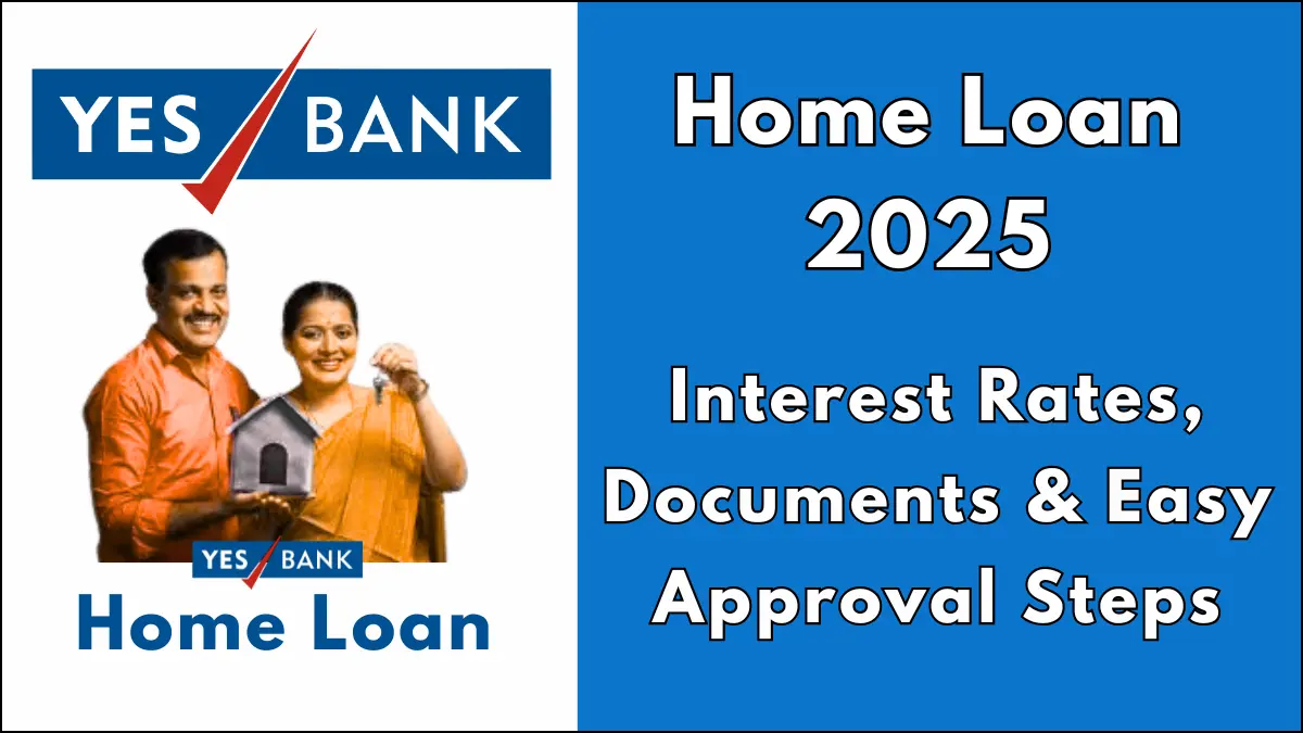 Yes Bank Home Loan 2025